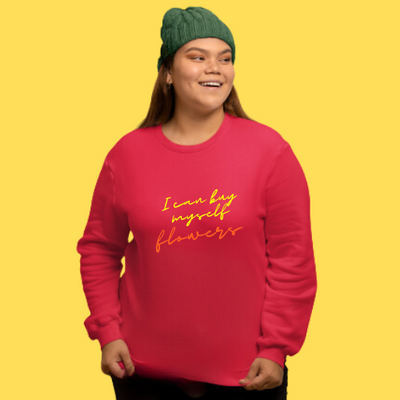 I Can Buy Myself Flowers Lyrics Sweatshirt