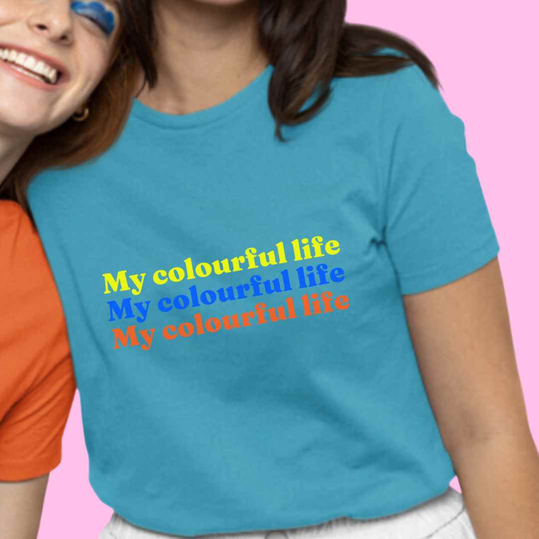My Colourful Life T-Shirt